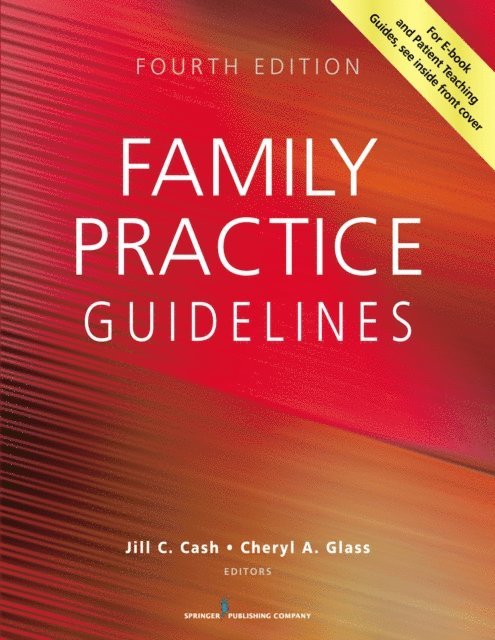 WHNP-BC Cheryl A. Glass, MSN, APRN, FNP-BC Jill C. Cash, MSN, APN - Family Practice Guidelines, Fourth Edition, E-bok. Tillgänglighet: Lägg i varukorg