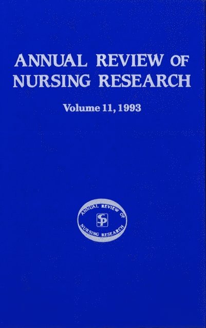 FAAN Joanne Stevenson, PhD, RN, FAAN Joyce J. Fitzpatrick, PhD, MBA, RN - Annual Review of Nursing Research, Volume 11, 1993, E-bok