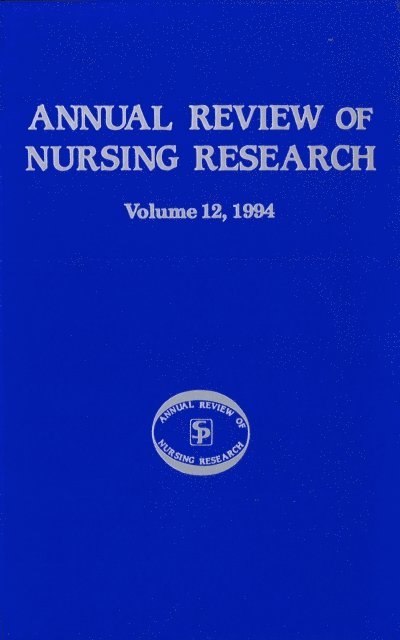 FAAN Joanne Stevenson, PhD, RN, FAAN Joyce J. Fitzpatrick, PhD, MBA, RN - Annual Review of Nursing Research, Volume 12, 1994, E-bok