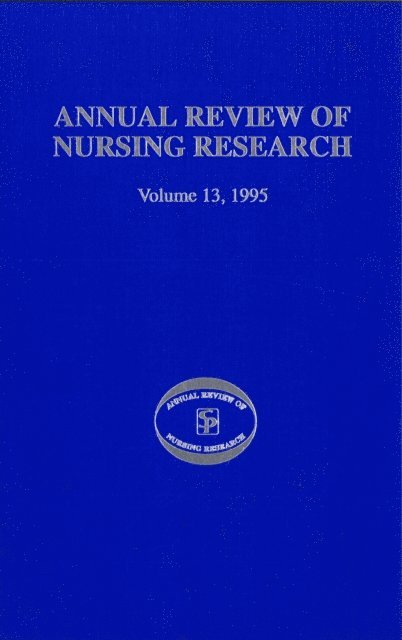 FAAN Joanne Stevenson, PhD, RN, FAAN Joyce J. Fitzpatrick, PhD, MBA, RN - Annual Review of Nursing Research, Volume 13, 1995, E-bok