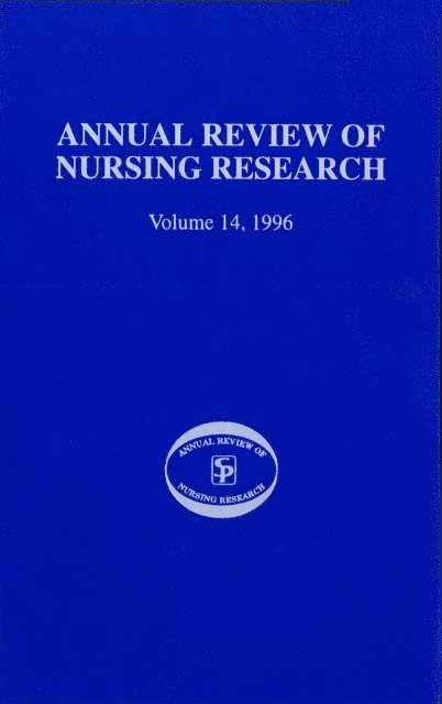 DNSc Jane Norbeck, FAAN Joyce J. Fitzpatrick, PhD, MBA, RN - Annual Review of Nursing Research, Volume 14, 1996, E-bok