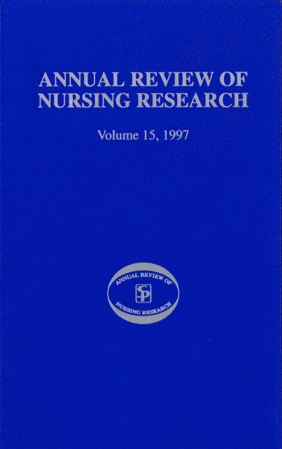 DNSc Jane Norbeck, FAAN Joyce J. Fitzpatrick, PhD, MBA, RN - Annual Review of Nursing Research, Volume 15, 1997, E-bok
