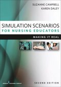 Simulation Scenarios for Nursing Educators, Second Edition
