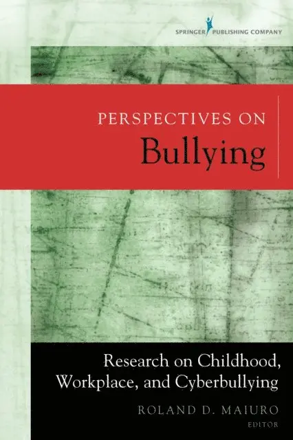 PhD Roland D. Maiuro - Perspectives on Bullying, E-bok. Tillgänglighet: Lägg i varukorg