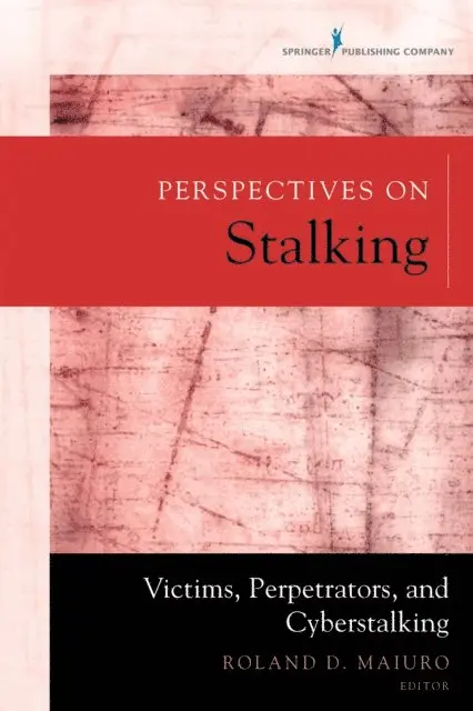 PhD Roland D. Maiuro - Perspectives on Stalking, E-bok. Tillgänglighet: Lägg i varukorg