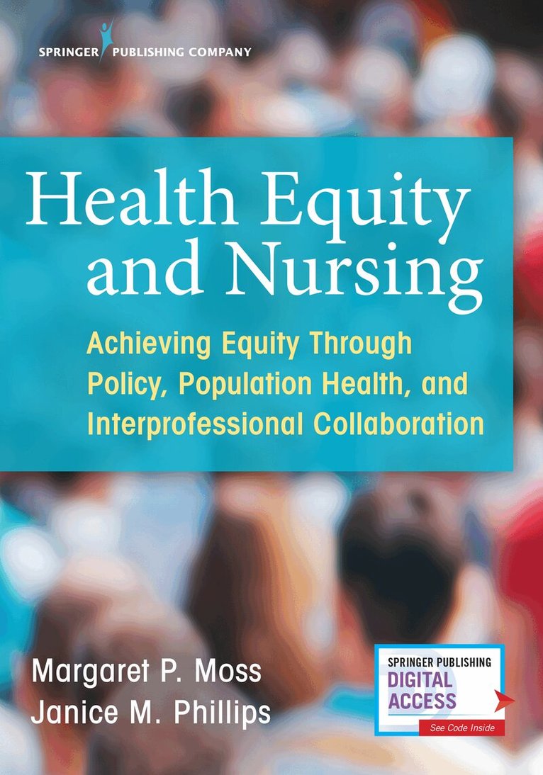 Margaret P. Moss, Janice Phillips - Health Equity and Nursing, Häftad