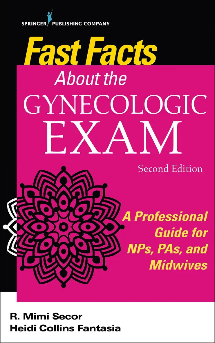 R. Mimi Secor, Heidi Collins Fantasia - Fast Facts About the Gynecologic Exam, Häftad. Tillgänglighet: Lägg i varukorg