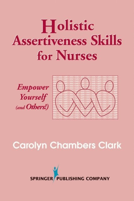 ARNP,FAAN Carolyn Chambers Clark, EdD - Holistic Assertiveness Skills for Nurses, E-bok. Tillgänglighet: Lägg i varukorg