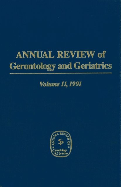 PhD K. Warner Schaie - Annual Review of Gerontology and Geriatrics, Volume 11, 1991, E-bok