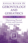 Annual Review of Gerontology and Geriatrics, Volume 36, 2016