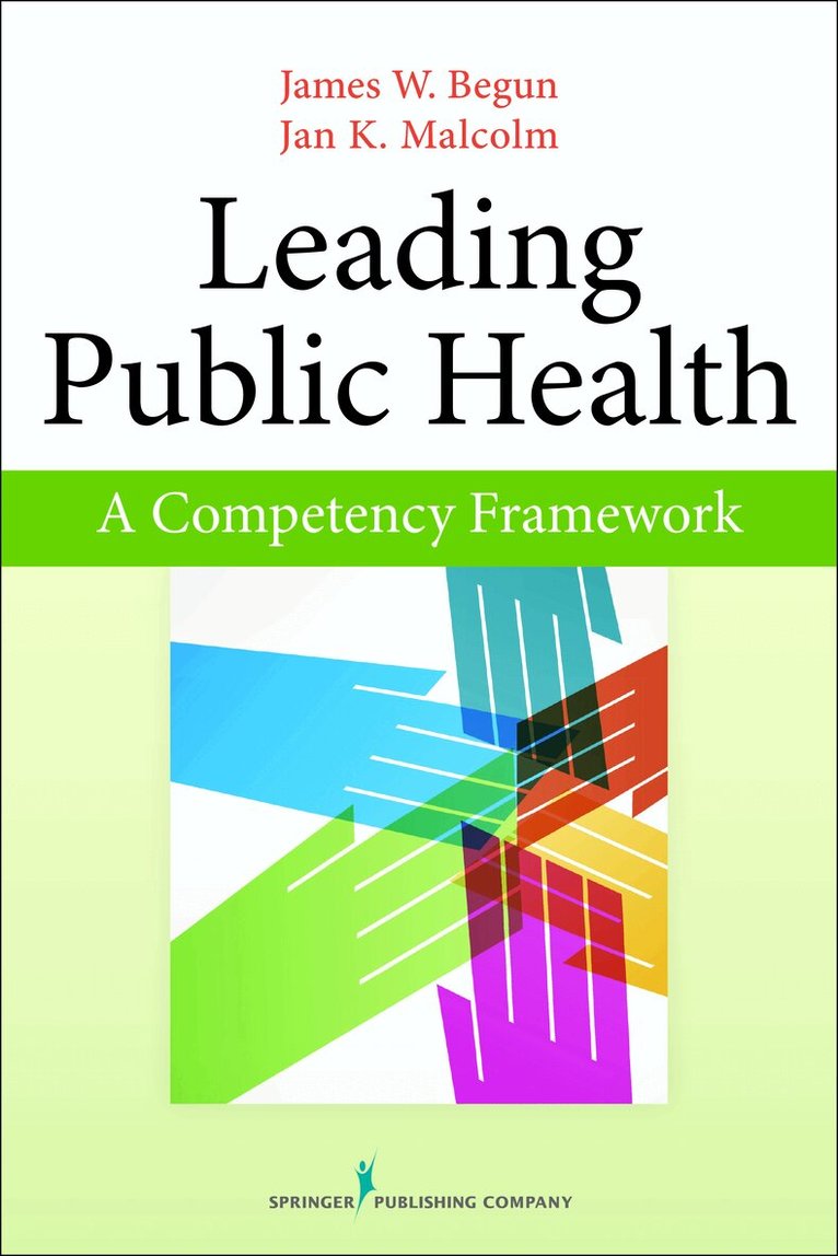 James Begun, Jan Malcolm - Leading Public Health, Häftad. Tillgänglighet: Tillfälligt slut