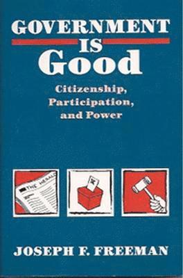 Joseph Freeman - Government is Good, Häftad. Tillgänglighet: Tillfälligt slut