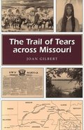 The Trail of Tears Across Missouri