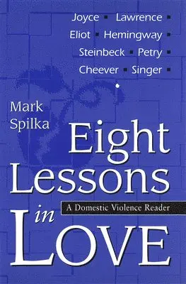 Mark Spilka - Eight Lessons in Love, Inbunden. Tillgänglighet: Tillfälligt slut