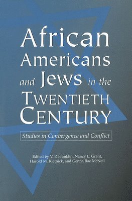 Vincent P. Franklin, V. P. Franklin, Nancy L. Grant - African Americans and Jews in the Twentieth Century, Inbunden. Tillgänglighet: Tillfälligt slut
