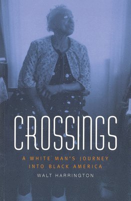 Walt Harrington - Crossings, Häftad. Tillgänglighet: Tillfälligt slut