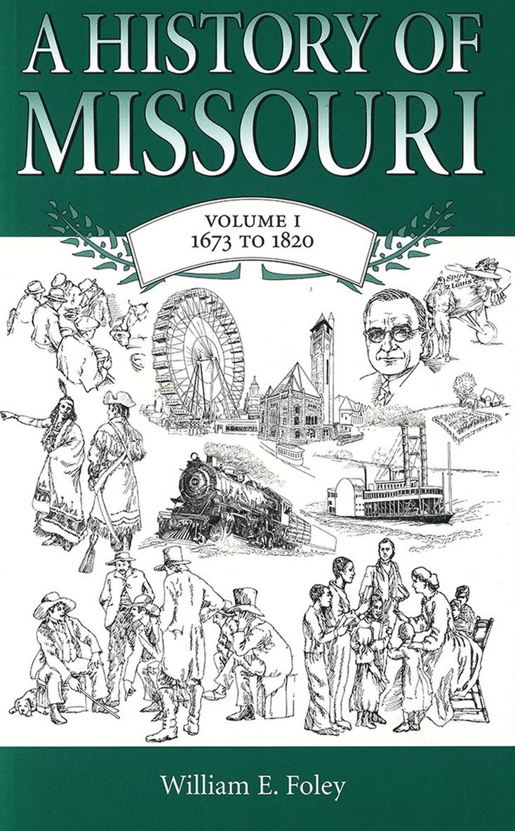 William E. Foley - History of Missouri v. 1; 1673 to 1820, Häftad. Tillgänglighet: Tillfälligt slut