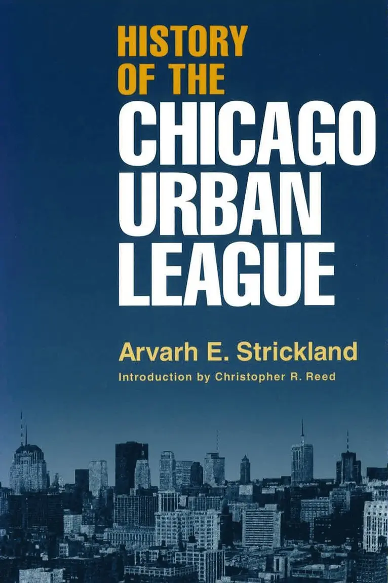 Arvarh E. Strickland - History of the Chicago Urban League, Häftad. Tillgänglighet: Tillfälligt slut