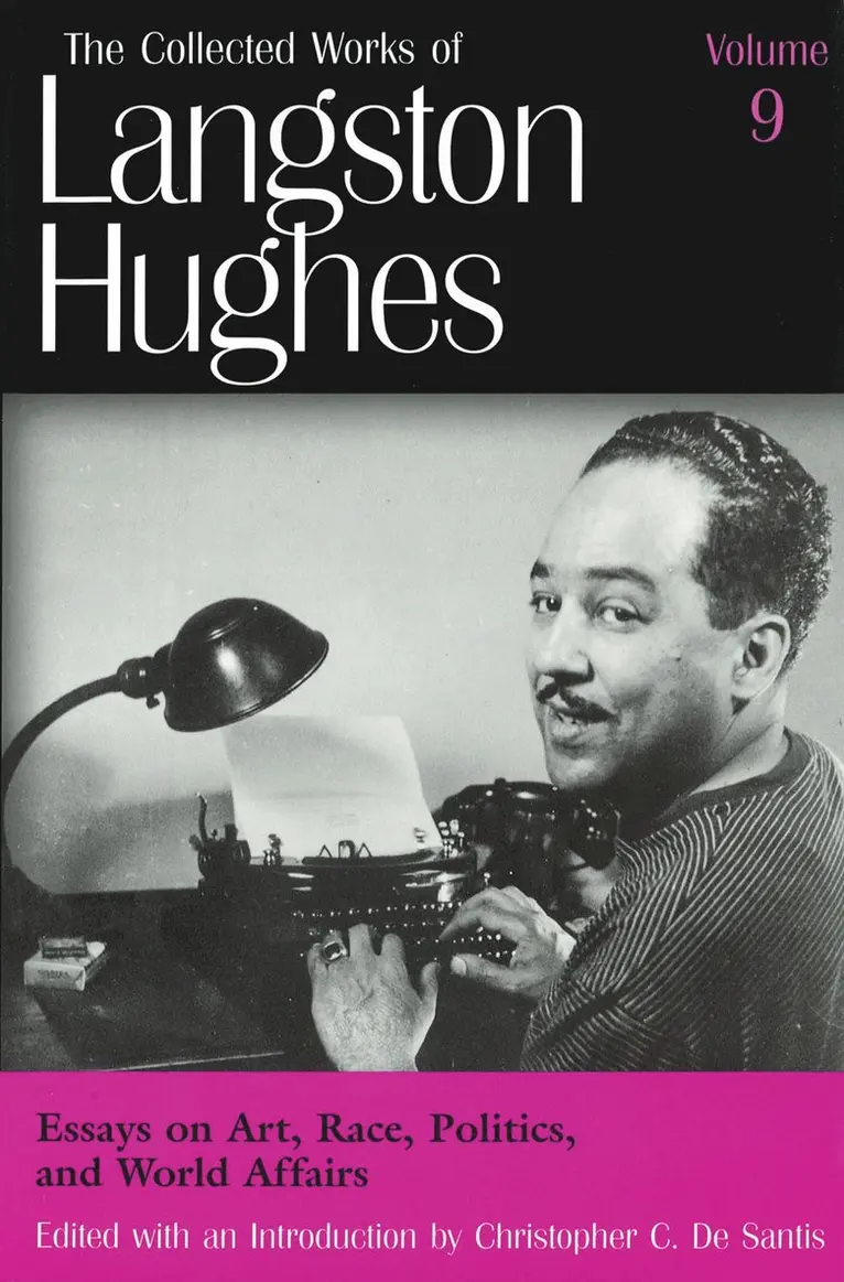 Langston Hughes, Christopher C. De Santis, Christopher C. De Santis - Collected Works of Langston Hughes v. 9; Essays on Art, Race, Politics and World Affairs, Inbunden. Tillgänglighet: Tillfälligt slut