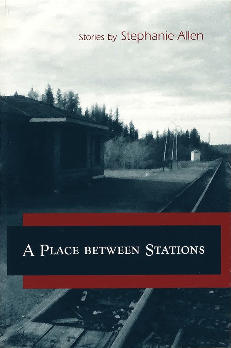 Stephanie Allen - Place Between Stations, Häftad. Tillgänglighet: Tillfälligt slut