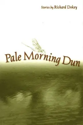 Richard Dokey - Pale Morning Dun, Häftad. Tillgänglighet: Tillfälligt slut