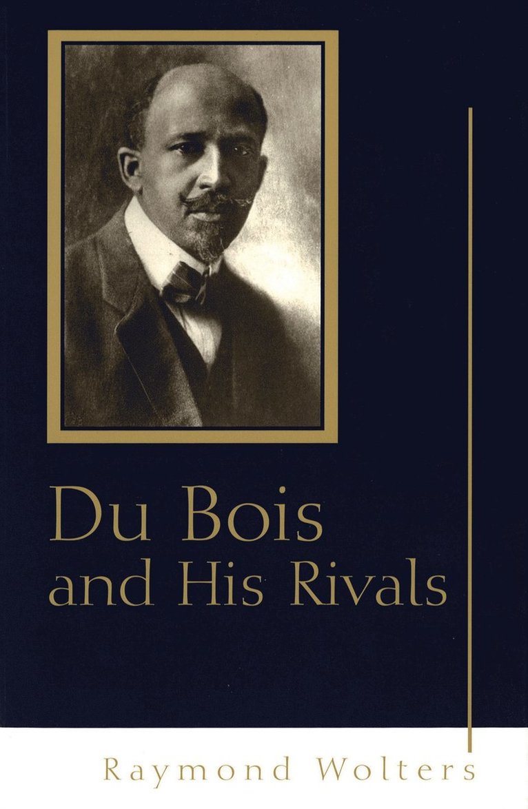 Raymond Wolters - Du Bois and His Rivals, Häftad. Tillgänglighet: Tillfälligt slut