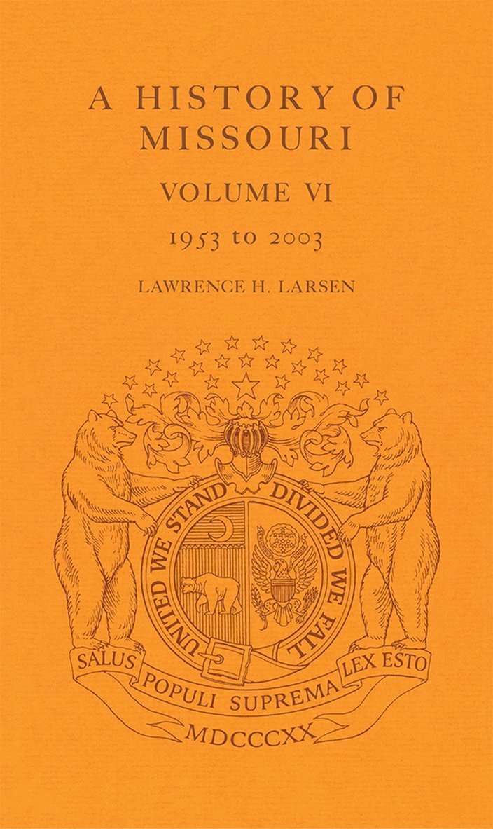 Lawrence H. Larsen - History of Missouri v. 6; 1953 to 2003, Inbunden. Tillgänglighet: Lägg i varukorg