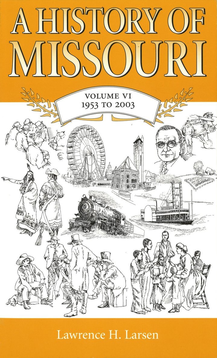 Lawrence H. Larsen - History of Missouri v. 6; 1953 to 2003, Häftad. Tillgänglighet: Tillfälligt slut