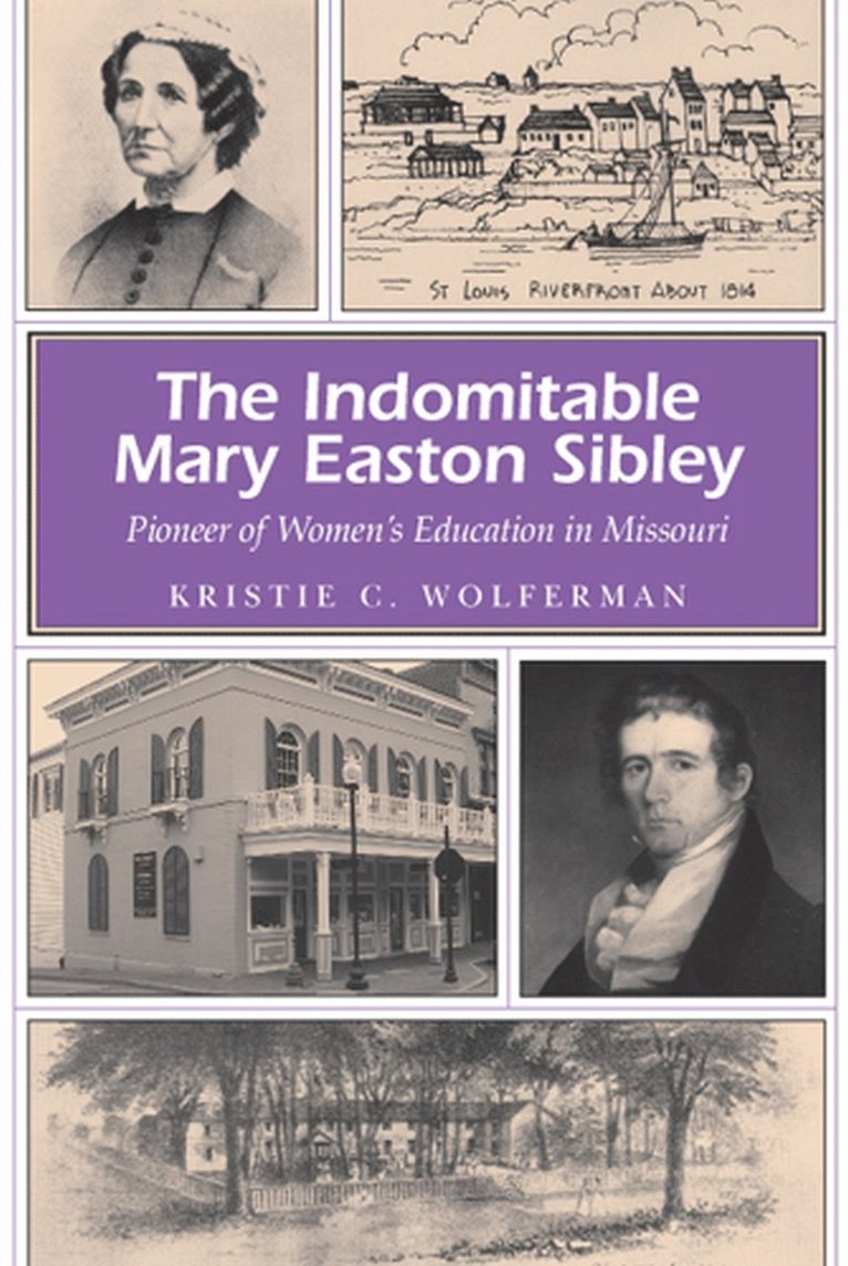 Kristie C. Wolferman - Indomitable Mary Easton Sibley, Häftad. Tillgänglighet: Tillfälligt slut