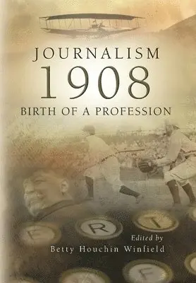 Betty Houchin Winfield - Journalism - 1908, Häftad. Tillgänglighet: Tillfälligt slut