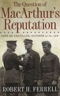 Robert H. Ferrell - Question of MacArthur's Reputation, Inbunden. Tillgänglighet: Tillfälligt slut