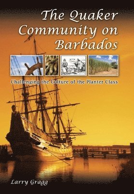 Larry Gragg - Quaker Community on Barbados Volume 1, Inbunden. Tillgänglighet: Tillfälligt slut