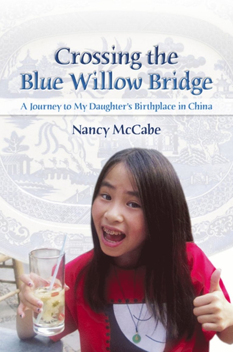 Nancy McCabe - Crossing the Blue Willow Bridge, Häftad. Tillgänglighet: Tillfälligt slut