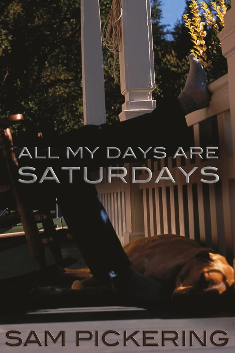 Sam Pickering - All My Days Are Saturdays, Häftad. Tillgänglighet: Tillfälligt slut