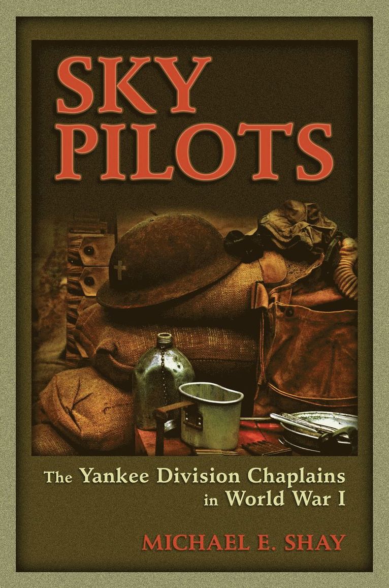 Michael E. Shay - Sky Pilots, Inbunden. Tillgänglighet: Tillfälligt slut