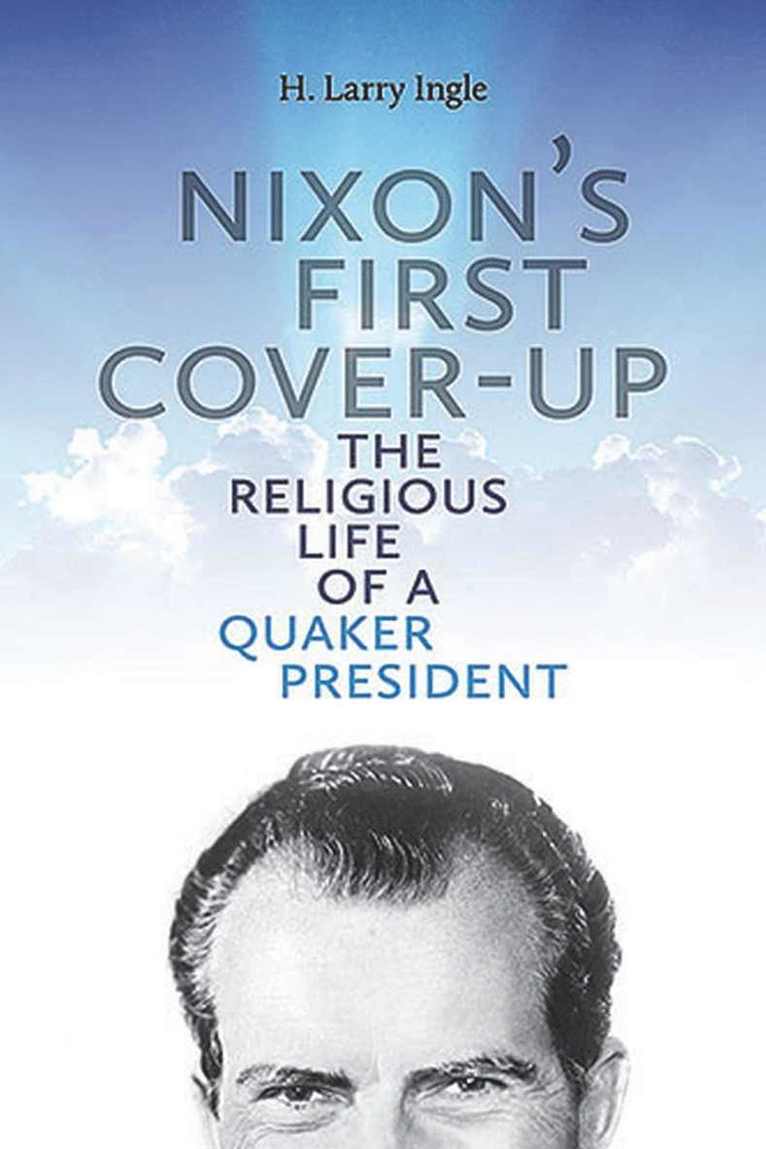 H. Larry Ingle - Nixon's First Cover-up, Inbunden