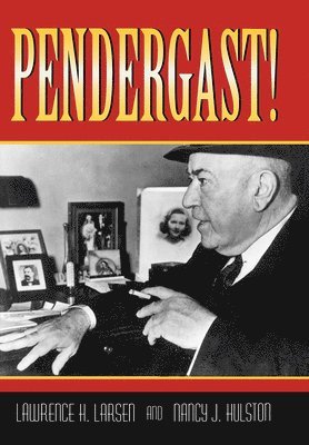 Lawrence H. Larsen, Nancy J. Hulston - Pendergast!, Häftad. Tillgänglighet: Tillfälligt slut