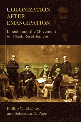 Phillip W. Magness, Stephen N. Page - Colonization After Emancipation, Häftad