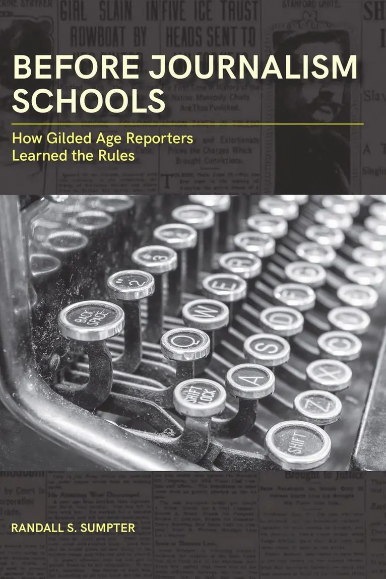 Randall S. Sumpter - Before Journalism Schools, Inbunden. Tillgänglighet: Tillfälligt slut