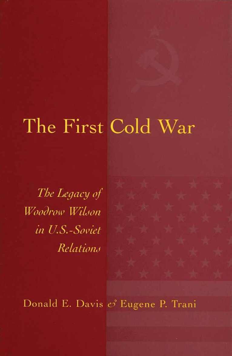 Donald E. Davis, Eugene P. Trani - First Cold War, Häftad. Tillgänglighet: Lägg i varukorg