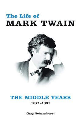 Gary Scharnhorst - Life of Mark Twain, Inbunden. Tillgänglighet: Tillfälligt slut