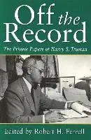 Robert Ferrell - Off the Record: The Private Papers of Harry S. Truman, Inbunden. Tillgänglighet: Tillfälligt slut