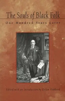 Dolan Hubbard - The Souls of Black Folk: One Hundred Years Later, Inbunden. Tillgänglighet: Tillfälligt slut