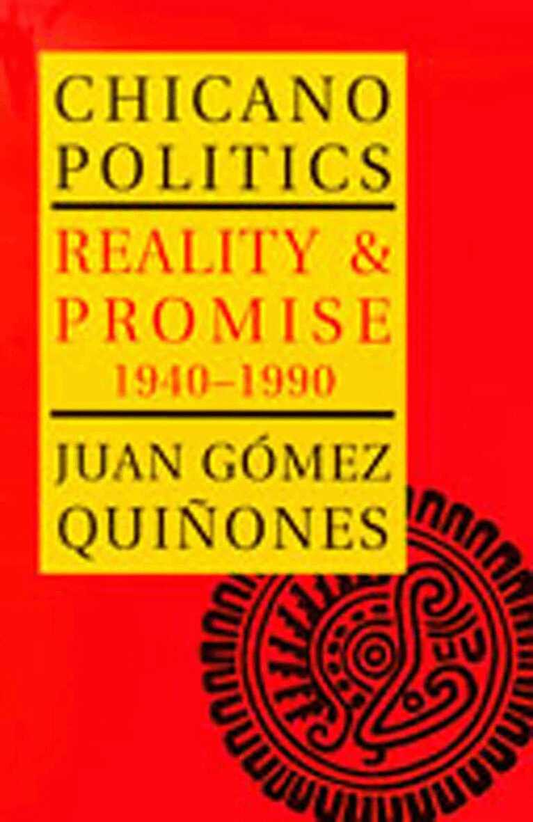 Juan Gomez-Quianones - Chicano Politics, Häftad. Tillgänglighet: Tillfälligt slut
