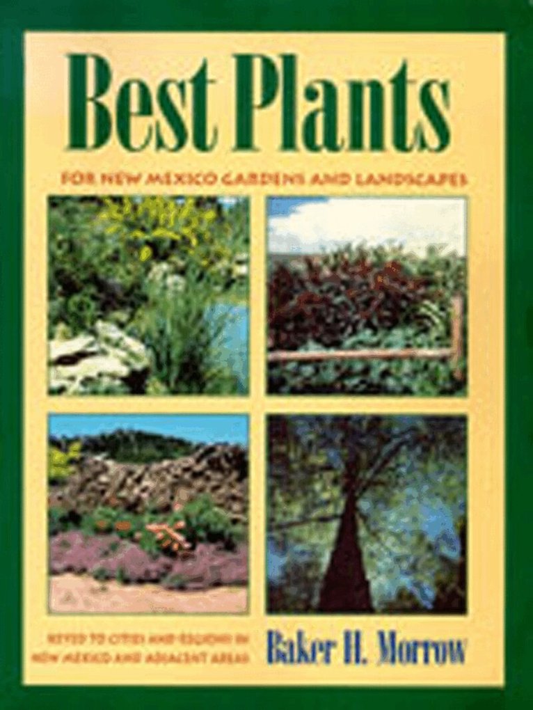 Baker H. Morrow - Best Plants for New Mexico Gardens and Landscapes, Inbunden. Tillgänglighet: Tillfälligt slut