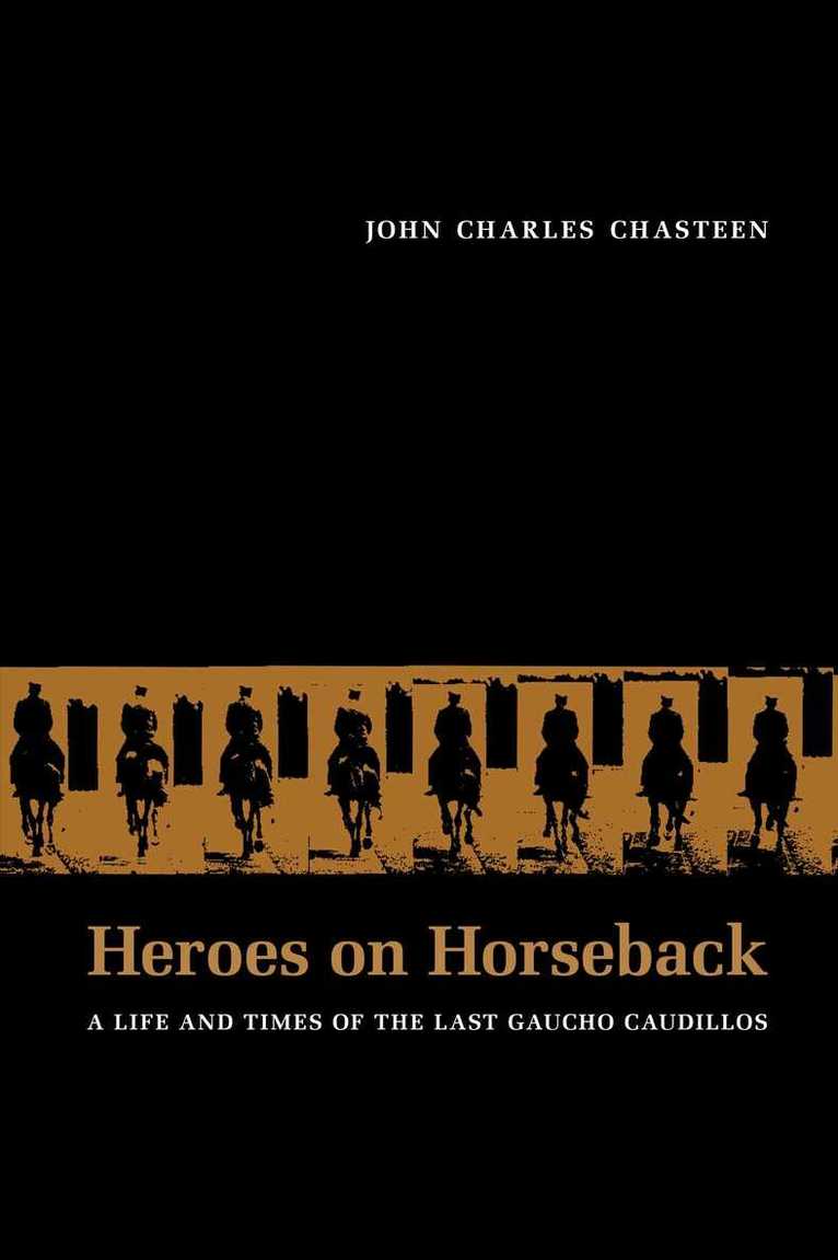 John Charles Chasteen - Heroes on Horseback, Häftad. Tillgänglighet: Lägg i varukorg