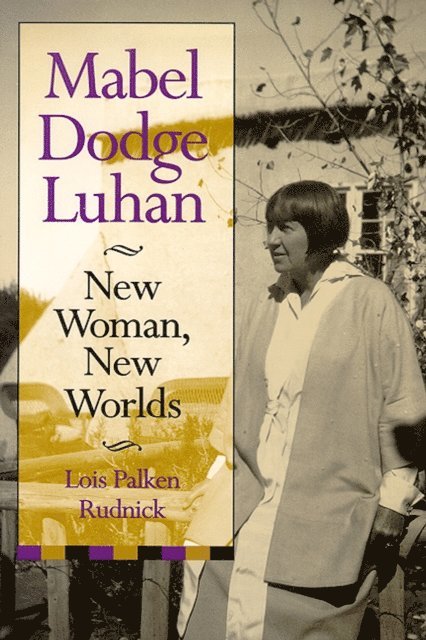 Lois Palken Rudnick - Mabel Dodge Luhan, E-bok