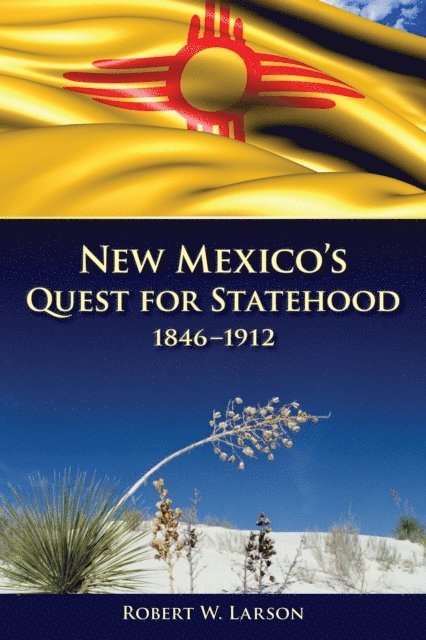 Robert W. Larson - New Mexico's Quest for Statehood, 1846-1912, E-bok. Tillgänglighet: Lägg i varukorg