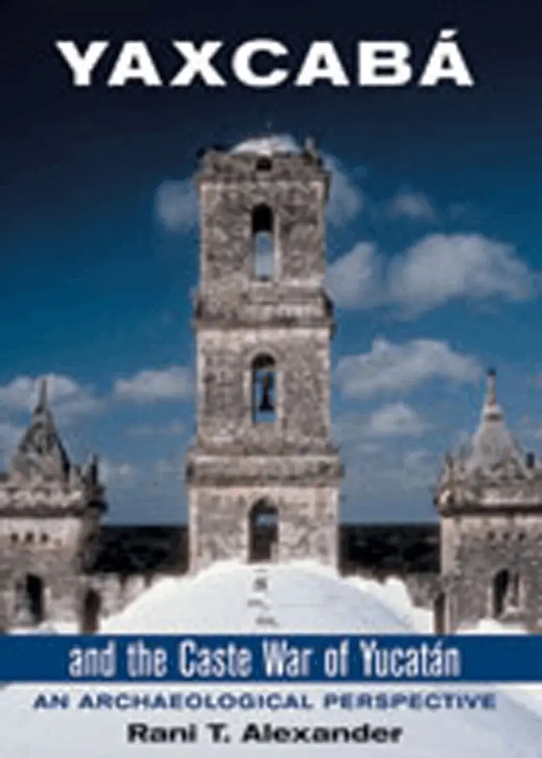 Rani T. Alexander - Yaxcaba and the Caste War of the Yucatan, Inbunden. Tillgänglighet: Tillfälligt slut