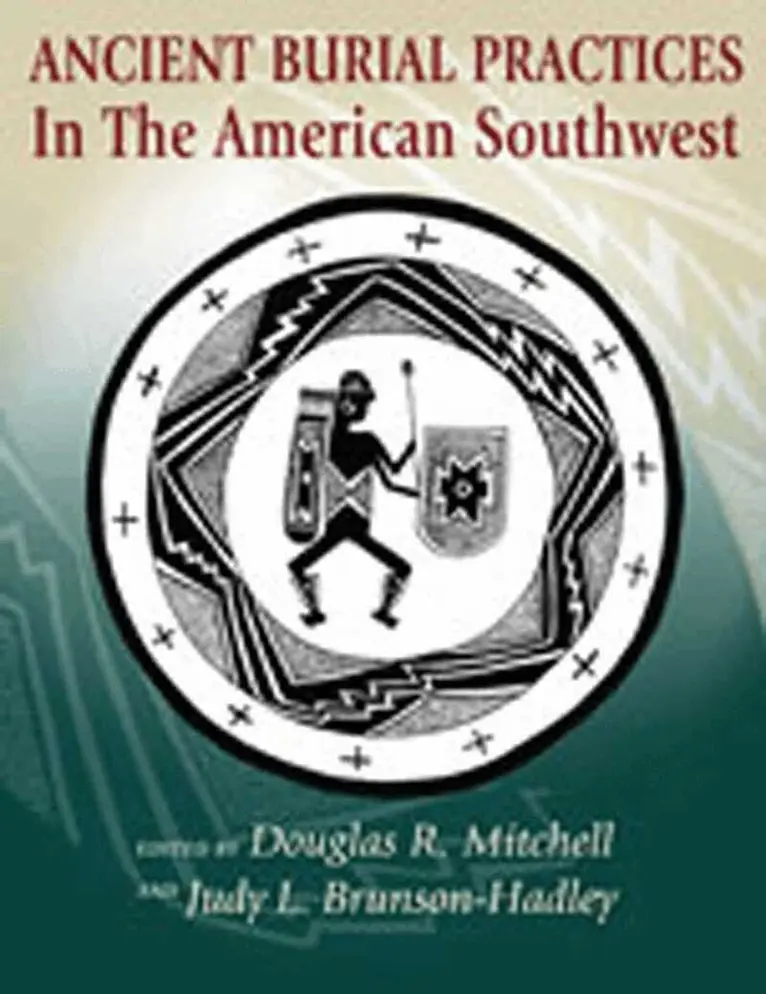 Douglas R. Mitchell, Judy L. Brunson-Hadley - Ancient Burial Practices in the American Southwest, Häftad. Tillgänglighet: Tillfälligt slut